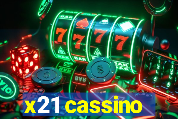 x21 cassino